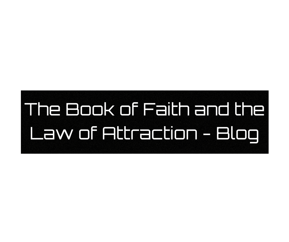 The Book of Faith and the Law of Attraction